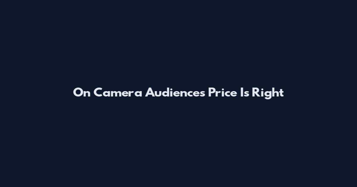 On Camera Audiences Price Is Right
