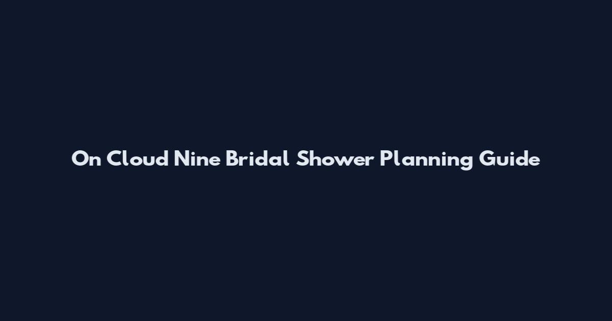 On Cloud Nine Bridal Shower Planning Guide