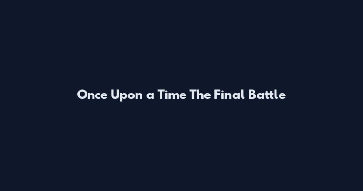Once Upon a Time The Final Battle
