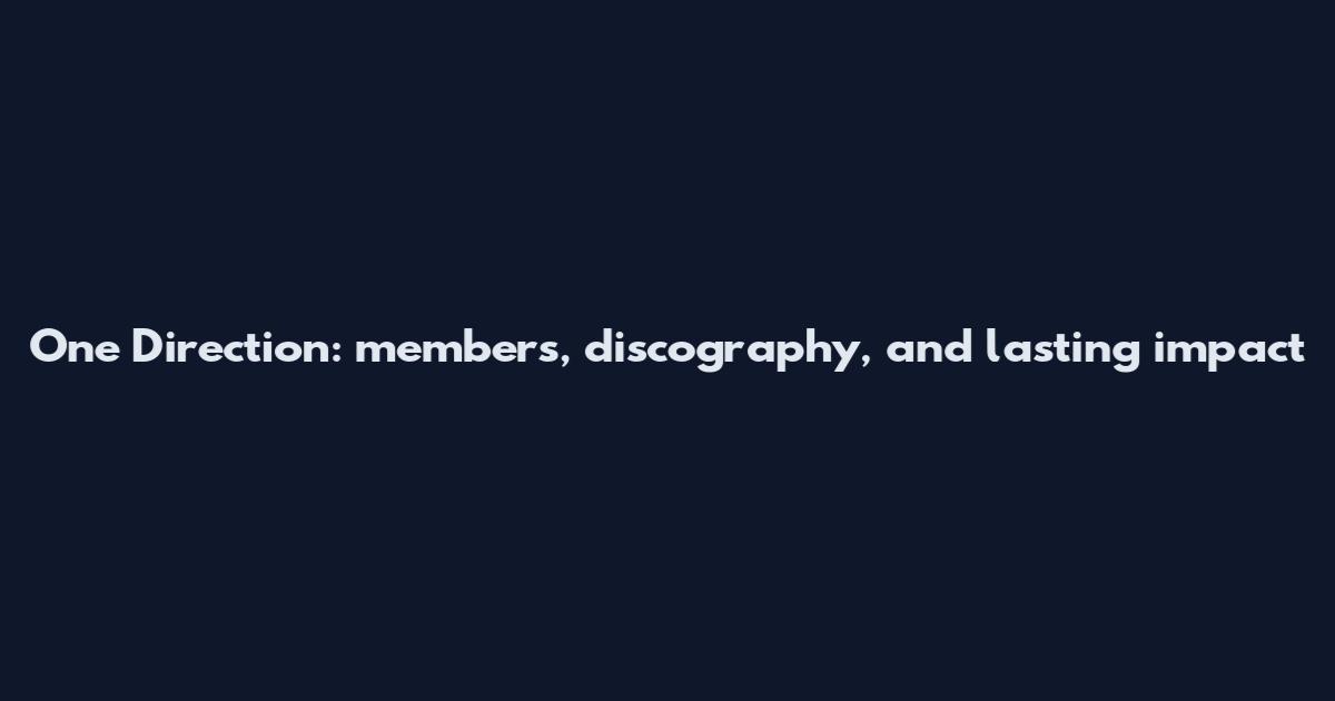 One Direction: members, discography, and lasting impact
