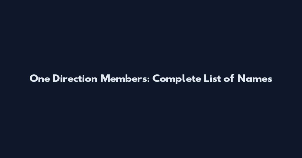 One Direction Members: Complete List of Names