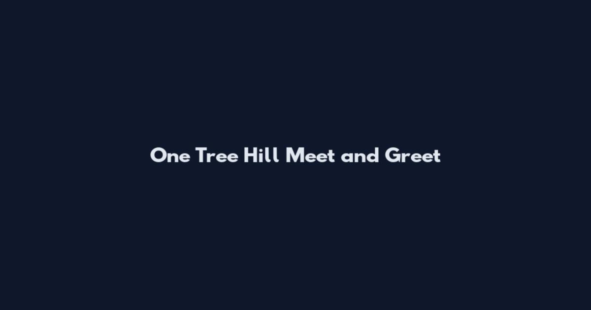 One Tree Hill Meet and Greet