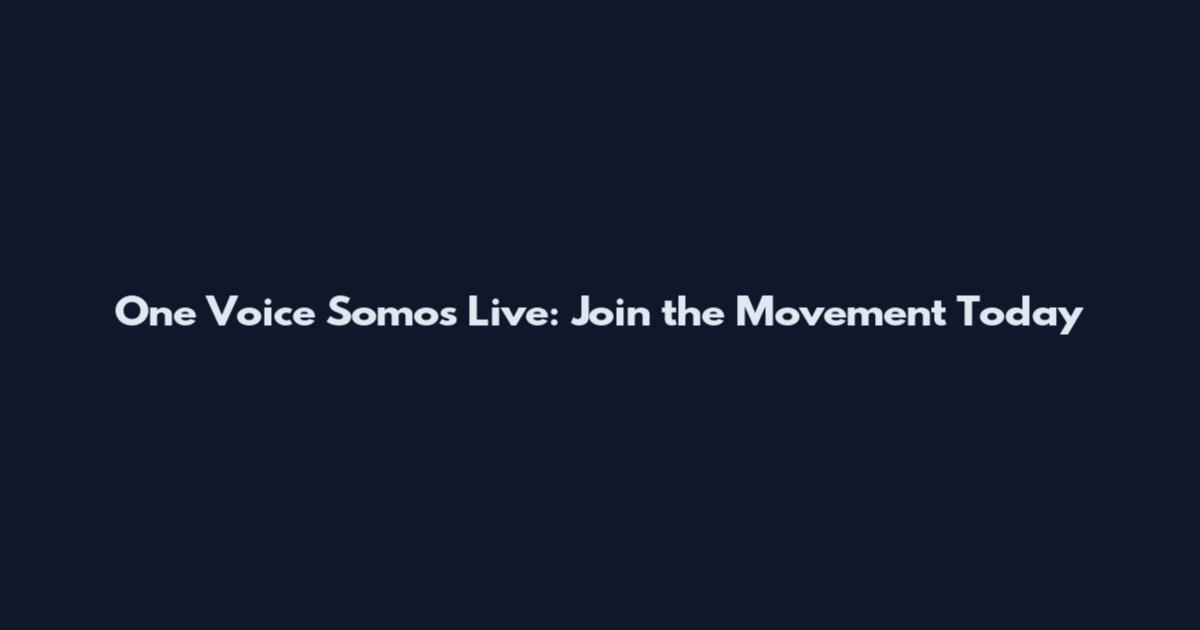 One Voice Somos Live: Join the Movement Today