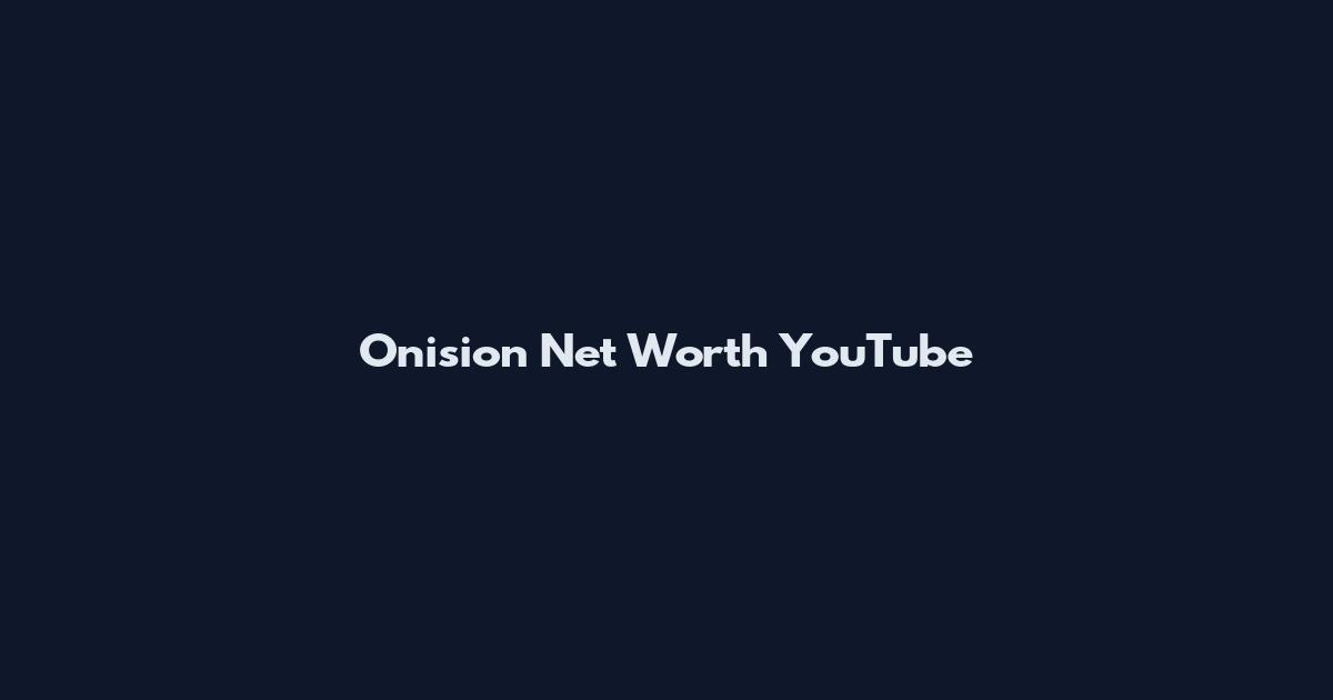 Onision Net Worth YouTube