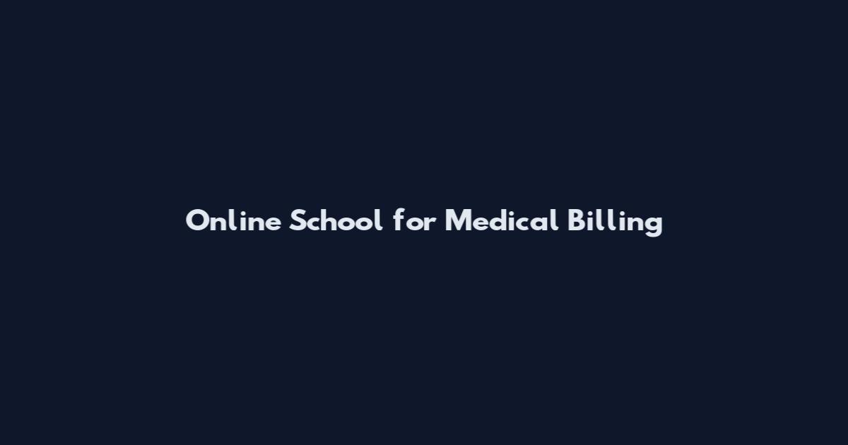 Online School for Medical Billing