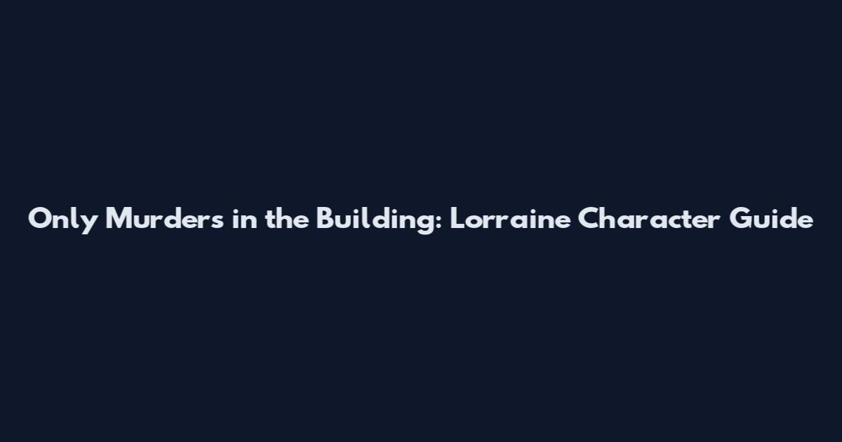 Only Murders in the Building: Lorraine Character Guide
