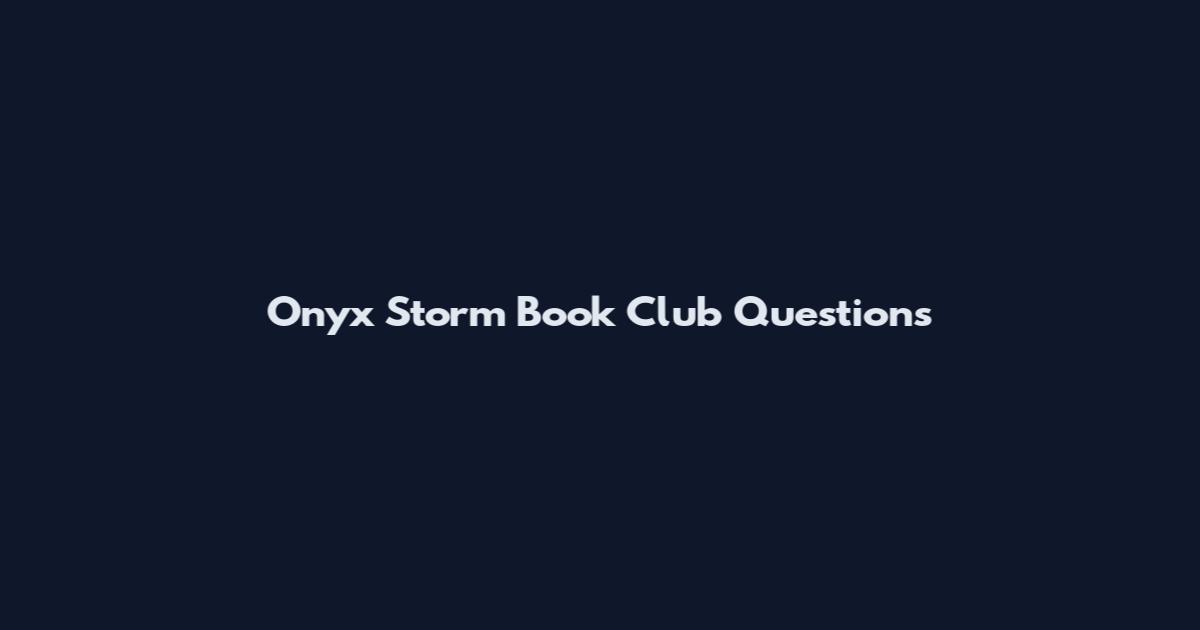 Onyx Storm Book Club Questions