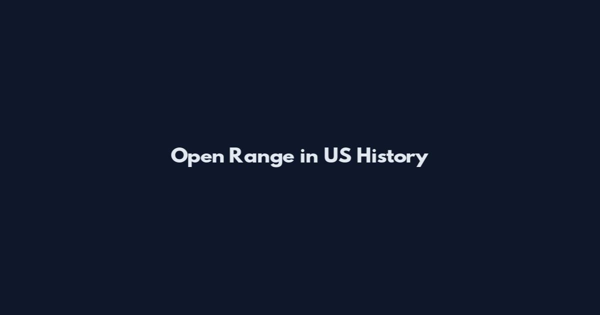 Open Range in US History