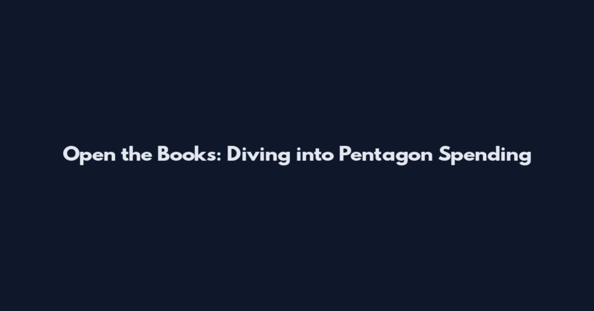 Open the Books: Diving into Pentagon Spending
