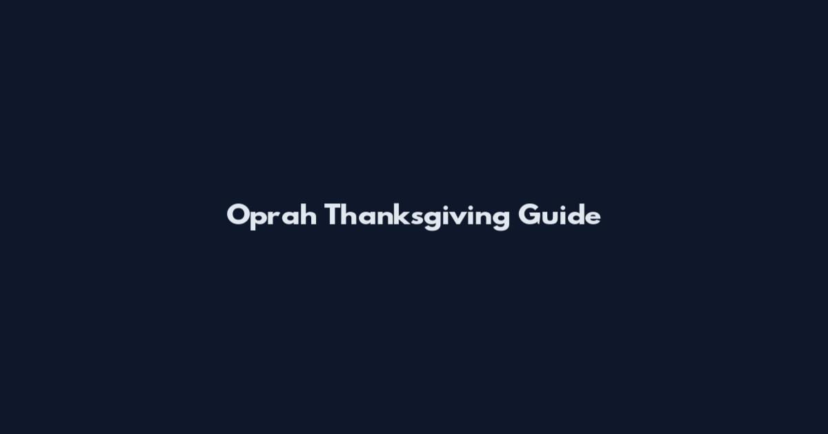 Oprah Thanksgiving Guide