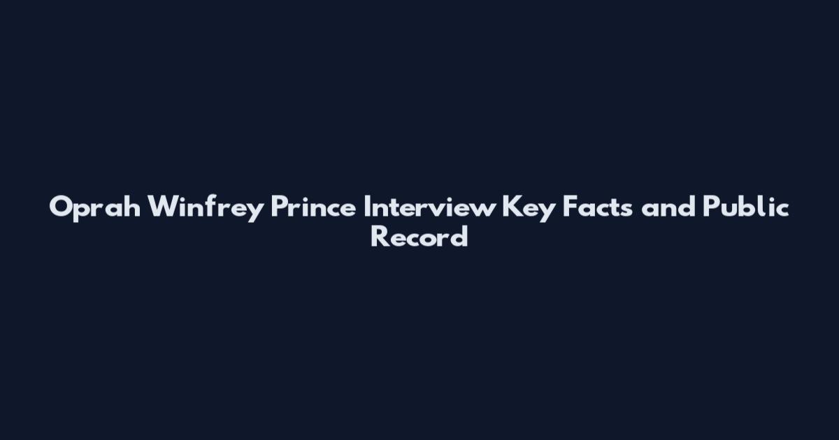 Oprah Winfrey Prince Interview Key Facts and Public Record