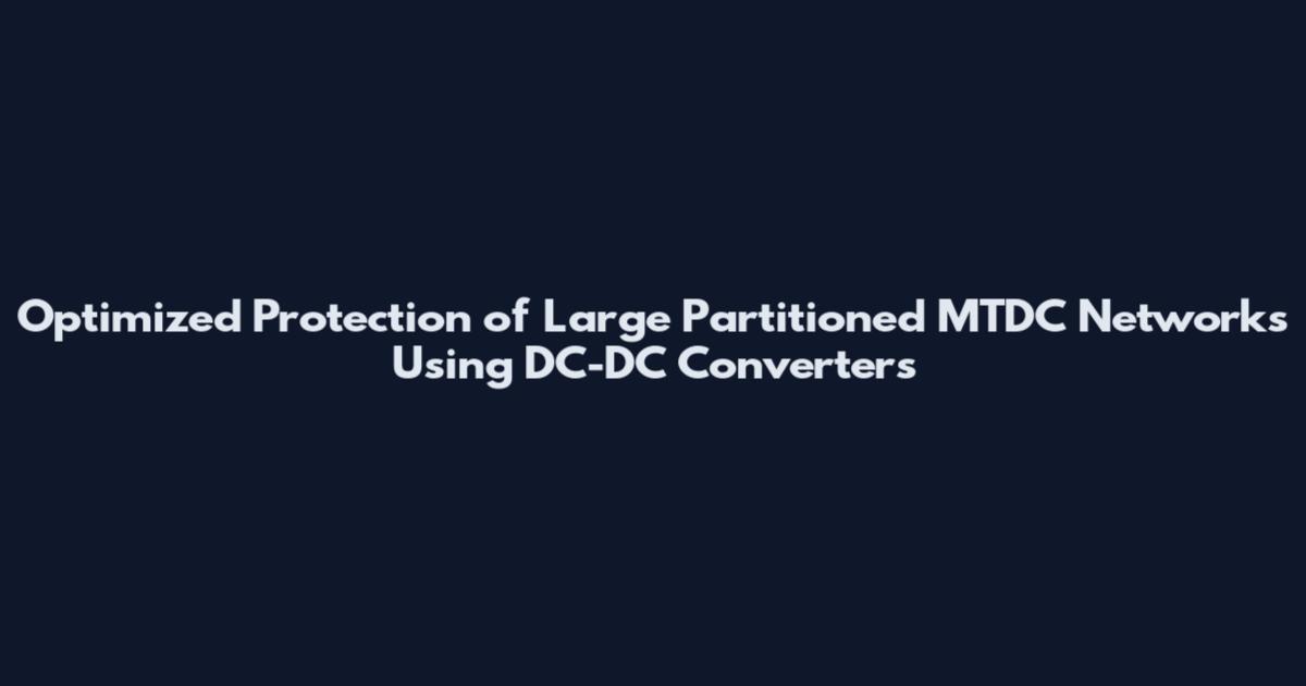 Optimized Protection of Large Partitioned MTDC Networks Using DC-DC Converters