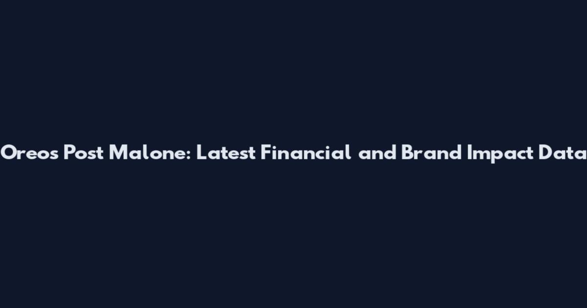 Oreos Post Malone: Latest Financial and Brand Impact Data
