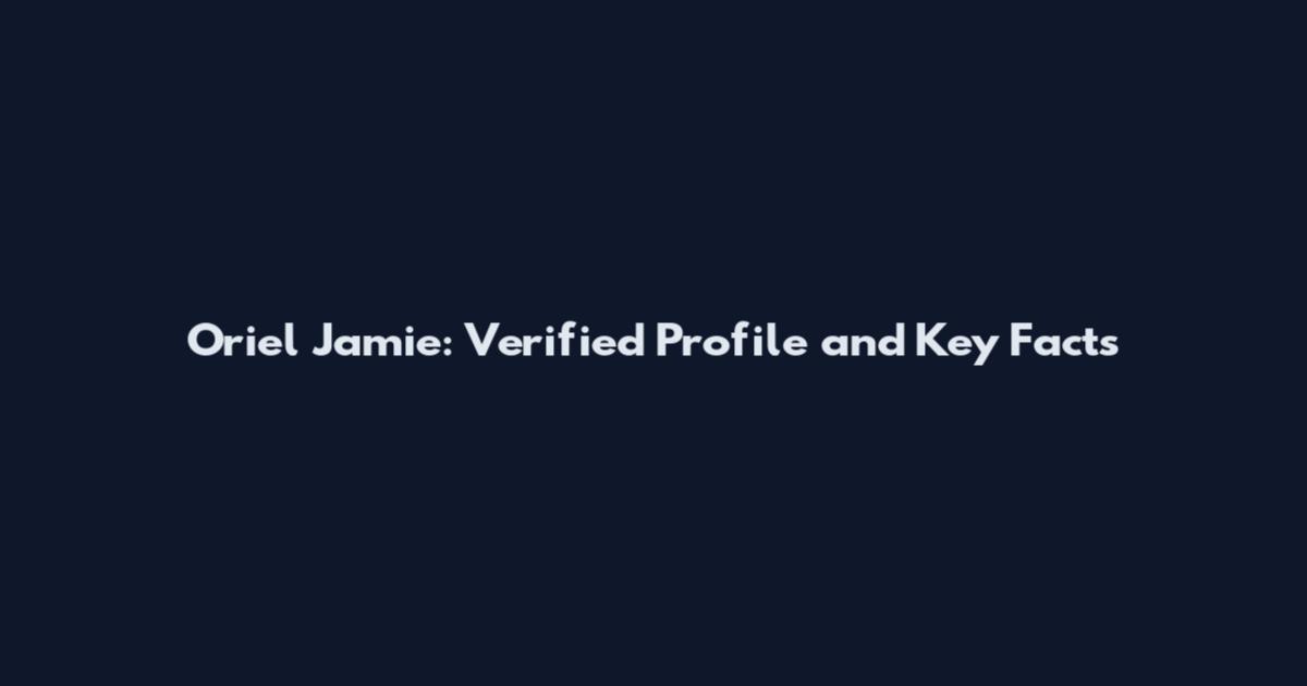 Oriel Jamie: Verified Profile and Key Facts