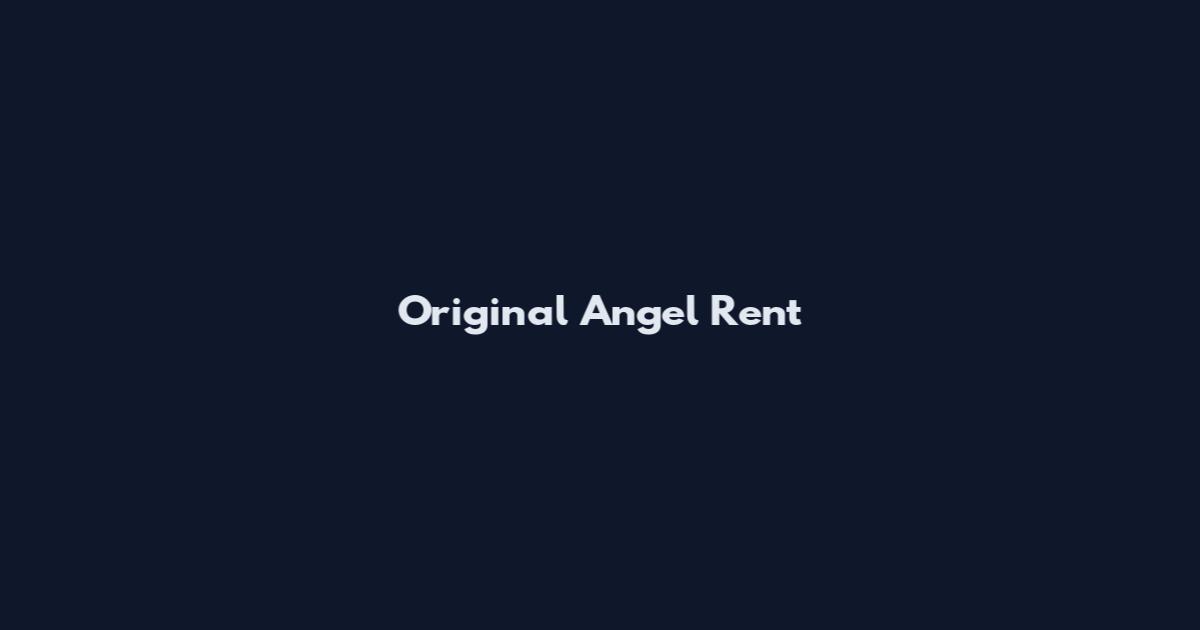 Original Angel Rent