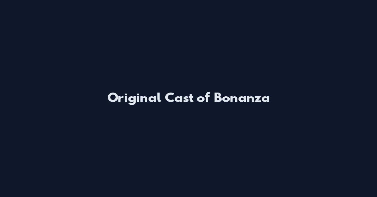 Original Cast of Bonanza