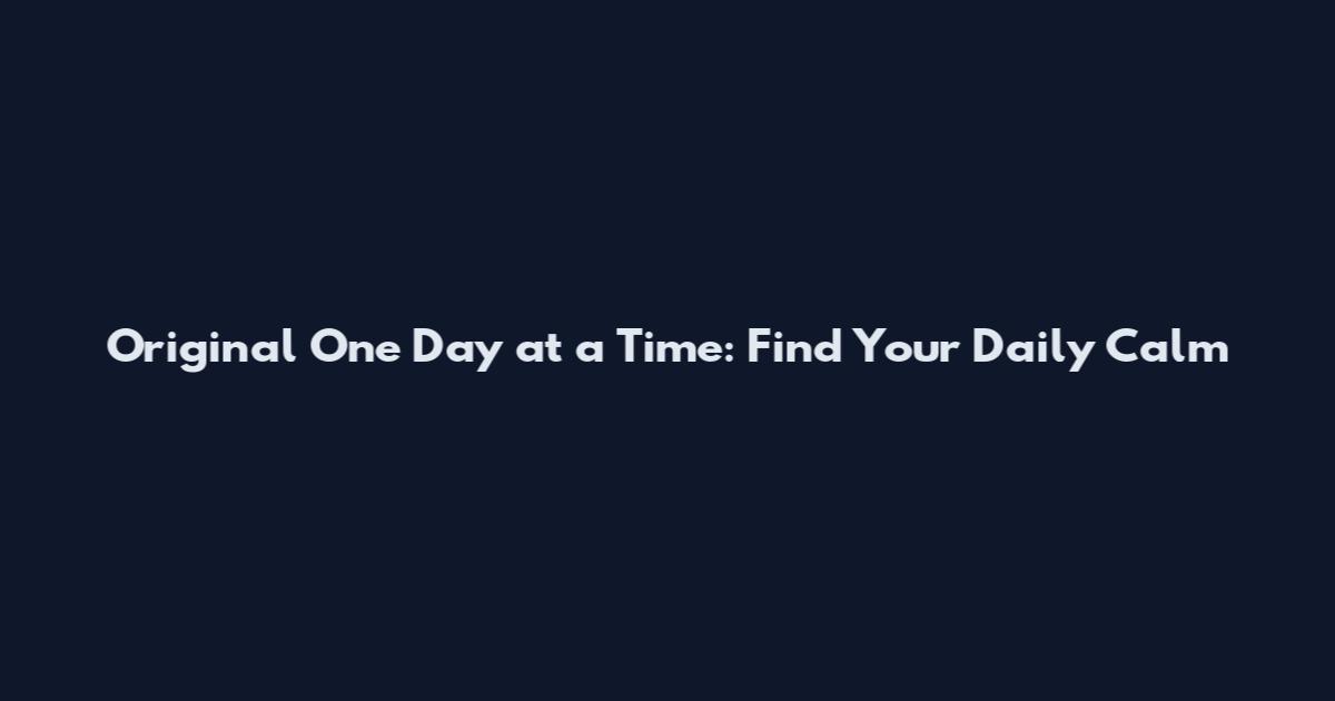 Original One Day at a Time: Find Your Daily Calm