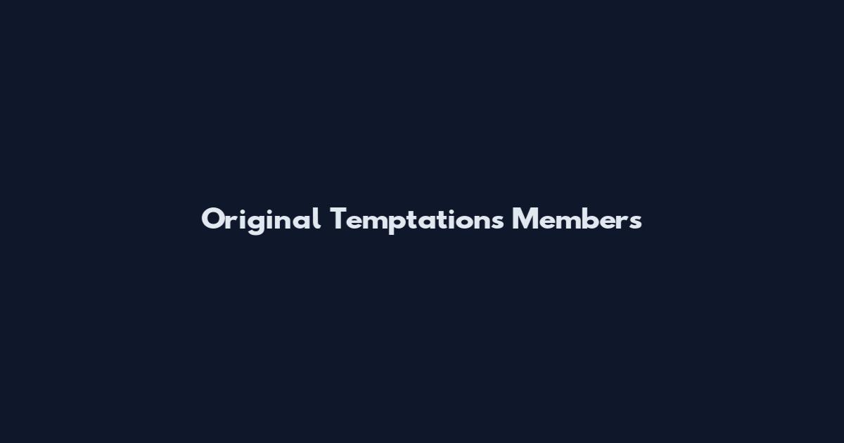 Original Temptations Members