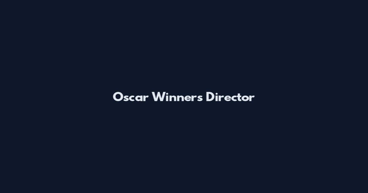 Oscar Winners Director