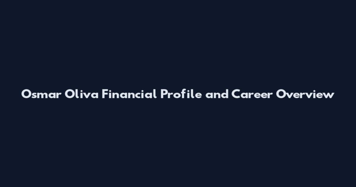 Osmar Oliva Financial Profile and Career Overview
