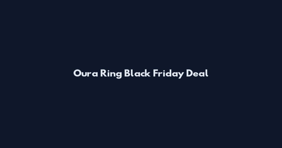 Oura Ring Black Friday Deal