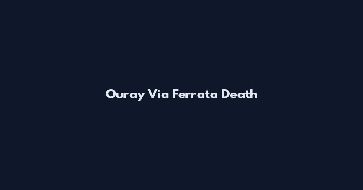 Ouray Via Ferrata Death