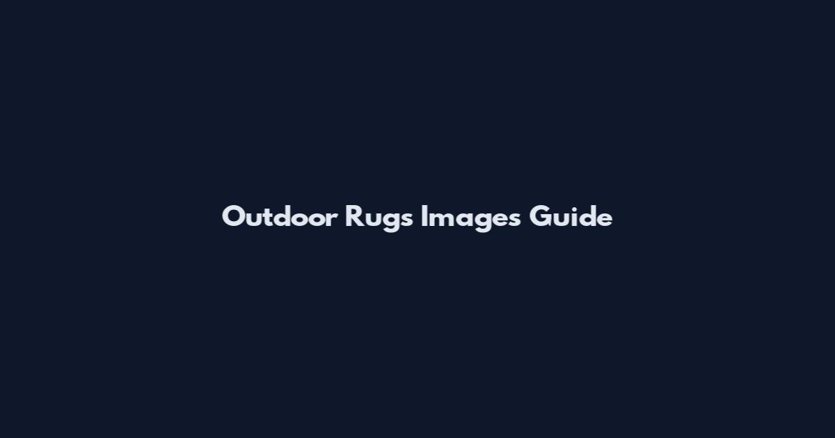 Outdoor Rugs Images Guide
