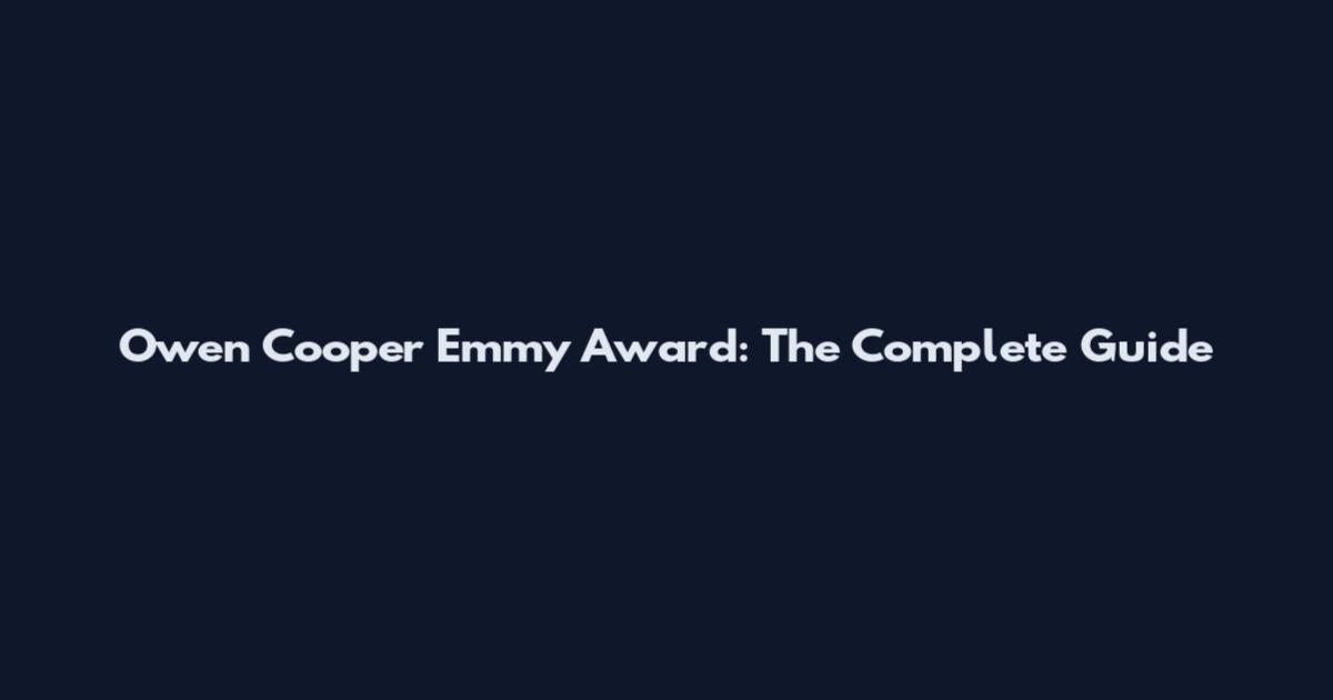 Owen Cooper Emmy Award: The Complete Guide