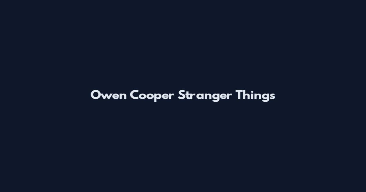 Owen Cooper Stranger Things