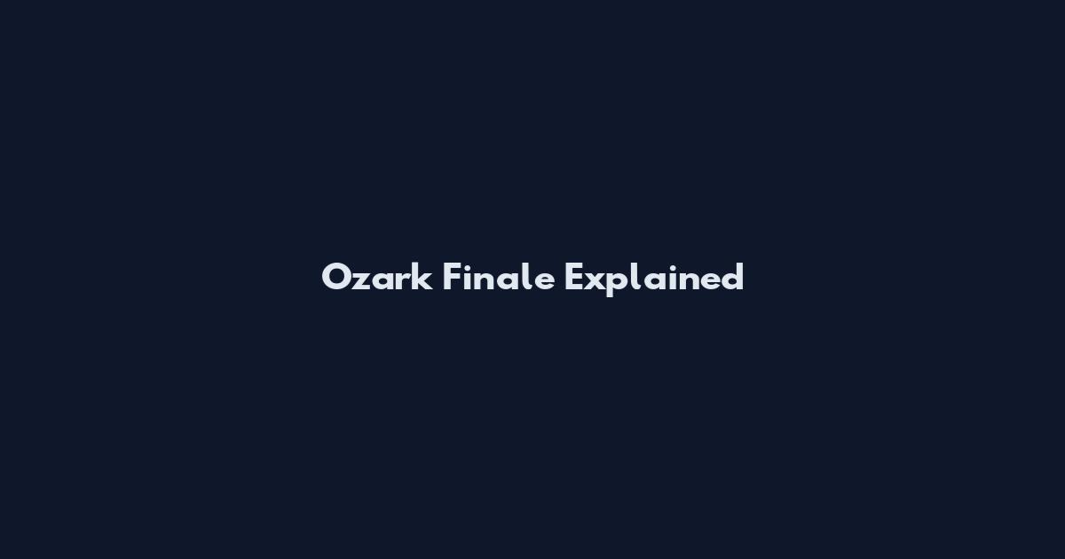 Ozark Finale Explained