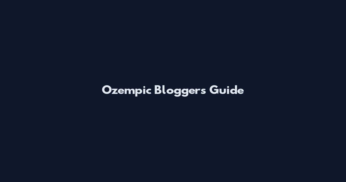 Ozempic Bloggers Guide