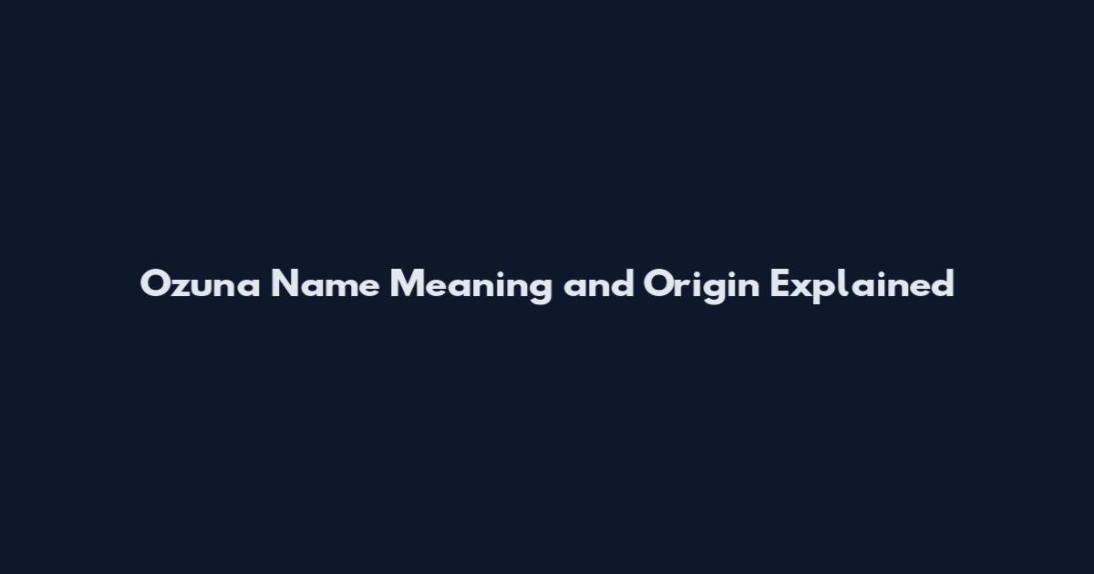 Ozuna Name Meaning and Origin Explained