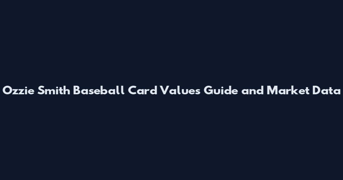 Ozzie Smith Baseball Card Values Guide and Market Data