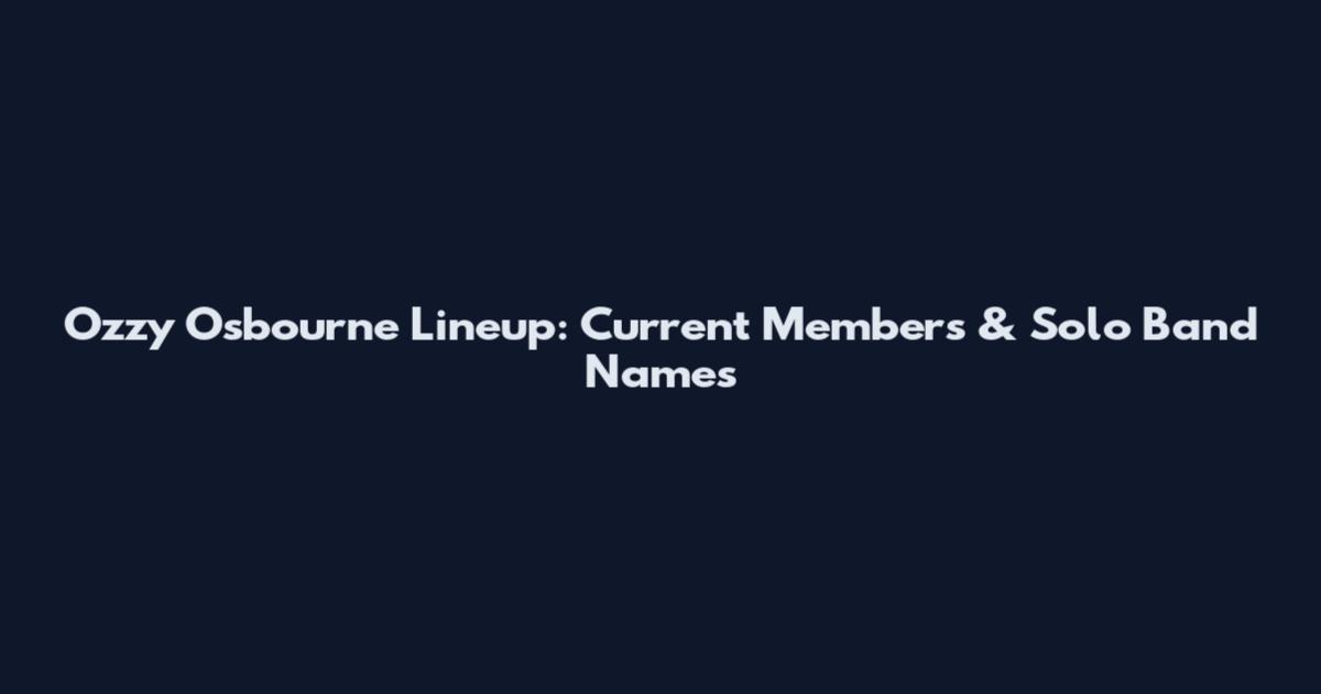 Ozzy Osbourne Lineup: Current Members & Solo Band Names