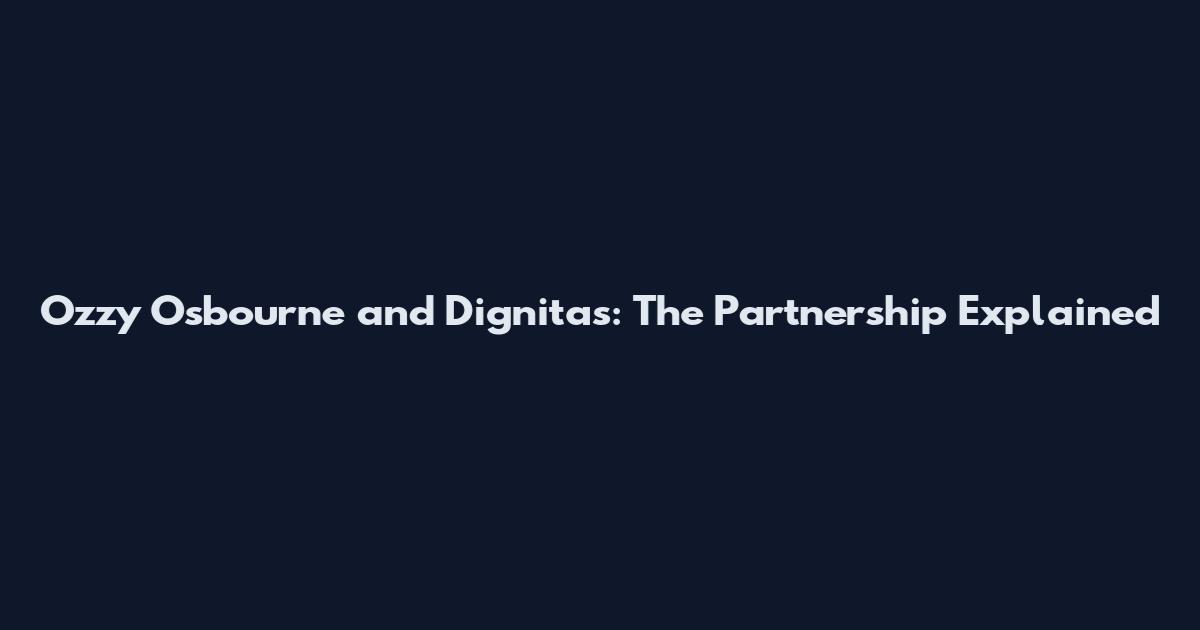 Ozzy Osbourne and Dignitas: The Partnership Explained