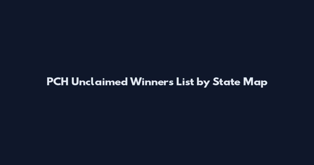 PCH Unclaimed Winners List by State Map