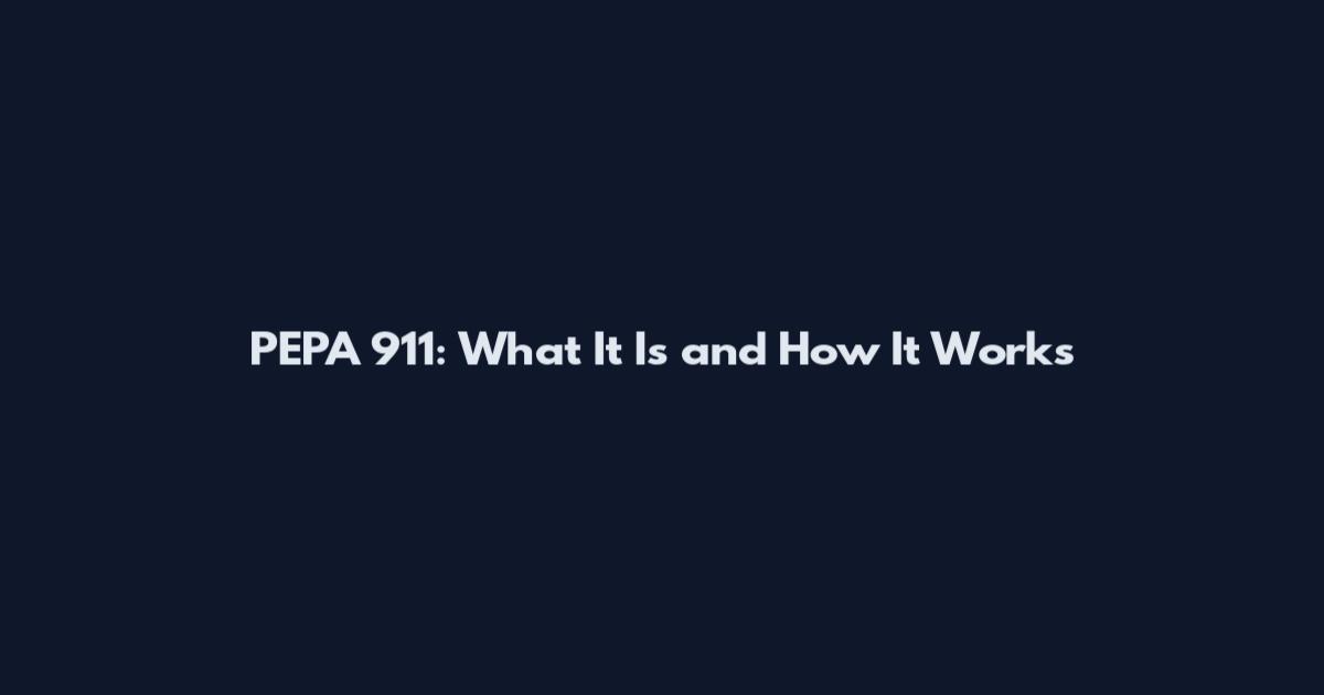 PEPA 911: What It Is and How It Works