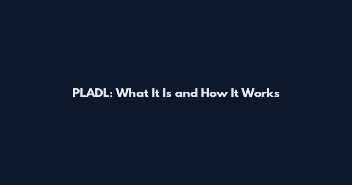 PLADL: What It Is and How It Works