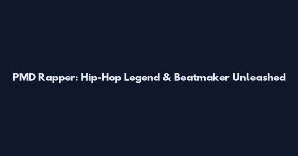 PMD Rapper: Hip-Hop Legend & Beatmaker Unleashed