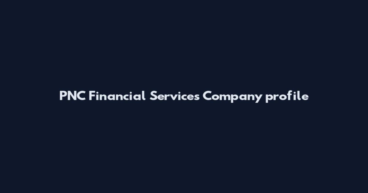 PNC Financial Services Company profile
