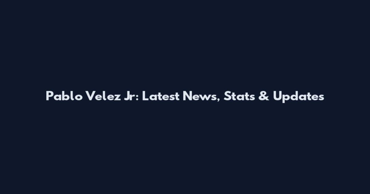 Pablo Velez Jr: Latest News, Stats & Updates