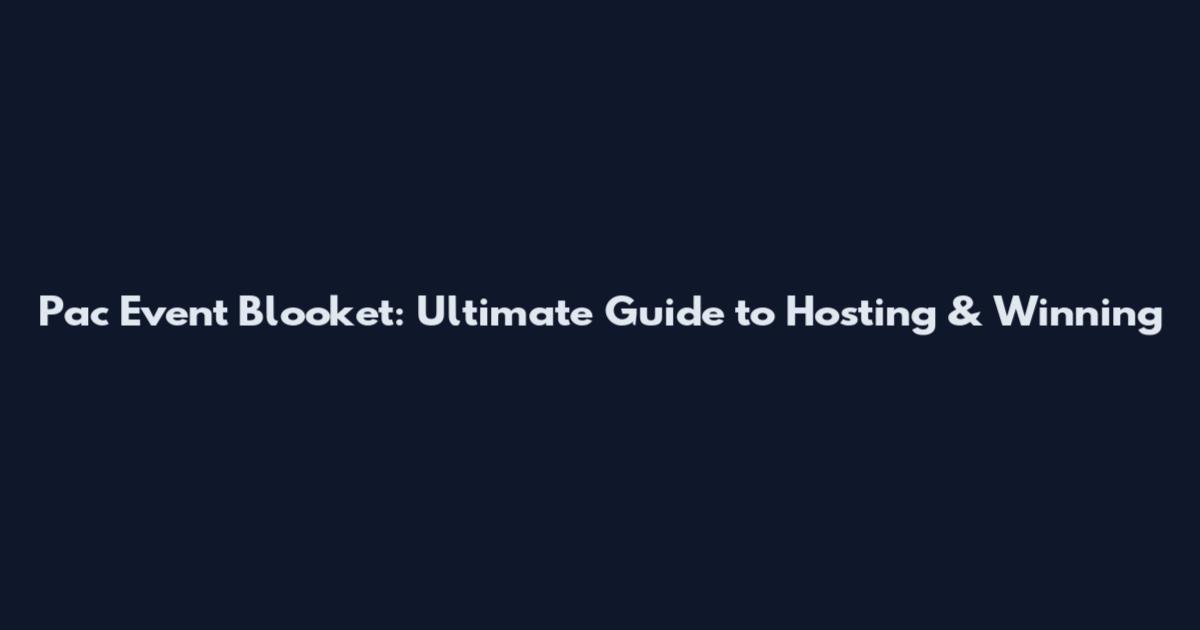 Pac Event Blooket: Ultimate Guide to Hosting & Winning
