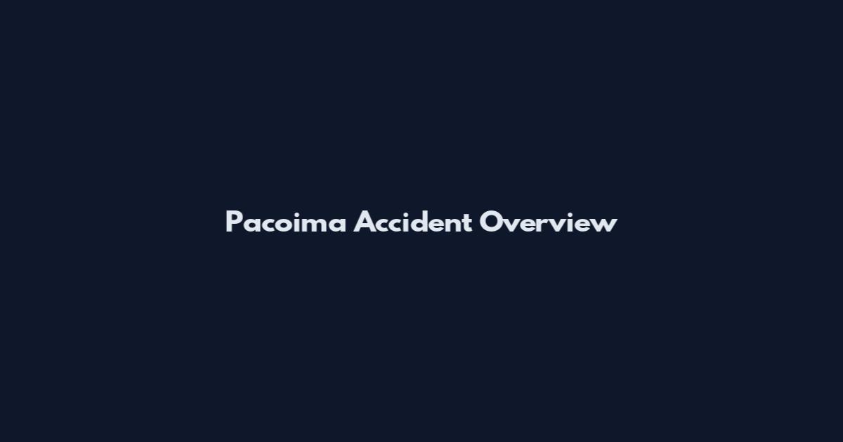 Pacoima Accident Overview