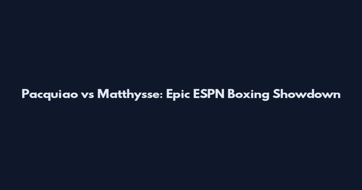 Pacquiao vs Matthysse: Epic ESPN Boxing Showdown