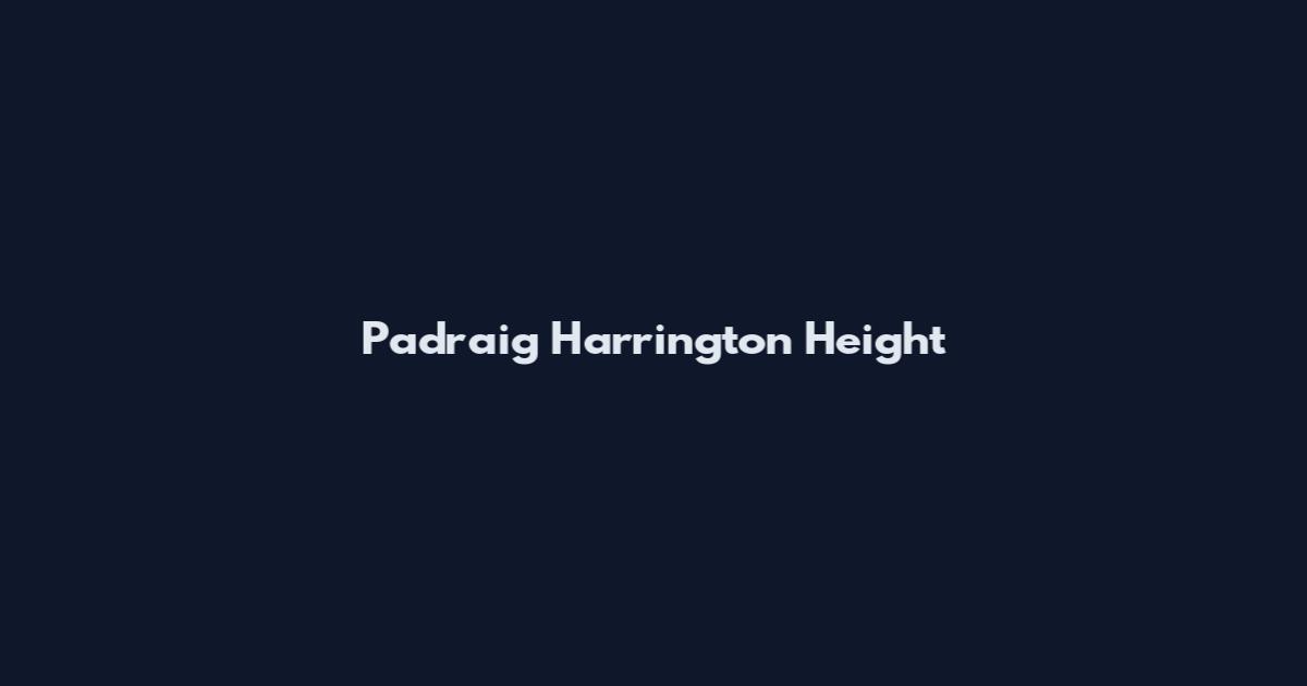 Padraig Harrington Height