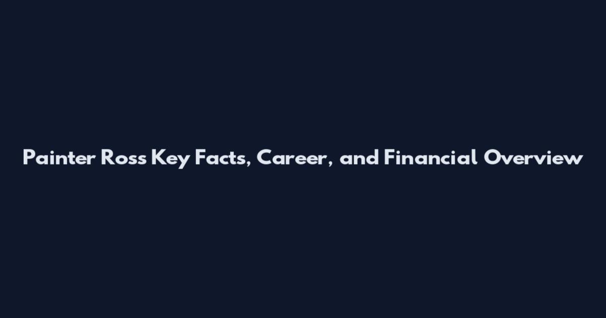 Painter Ross Key Facts, Career, and Financial Overview