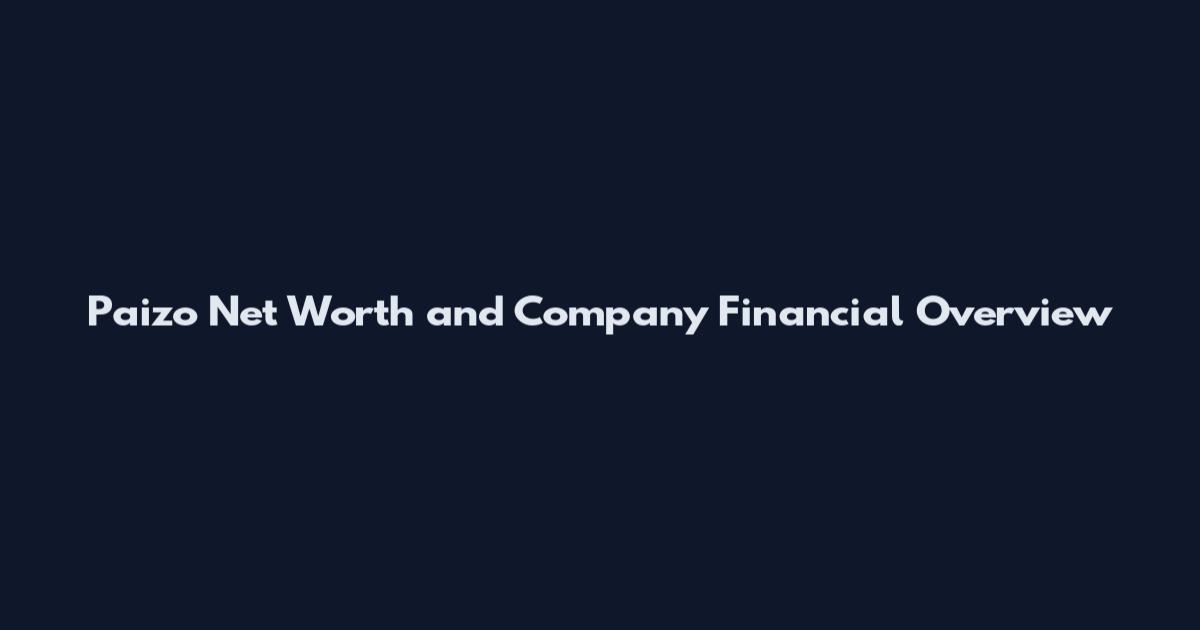 Paizo Net Worth and Company Financial Overview
