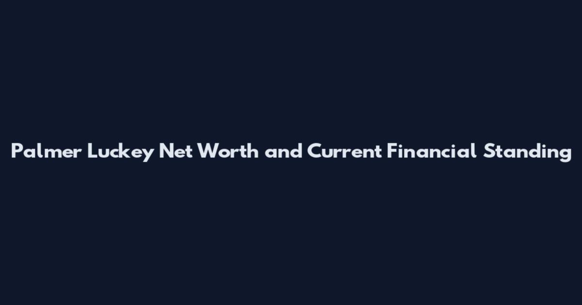 Palmer Luckey Net Worth and Current Financial Standing