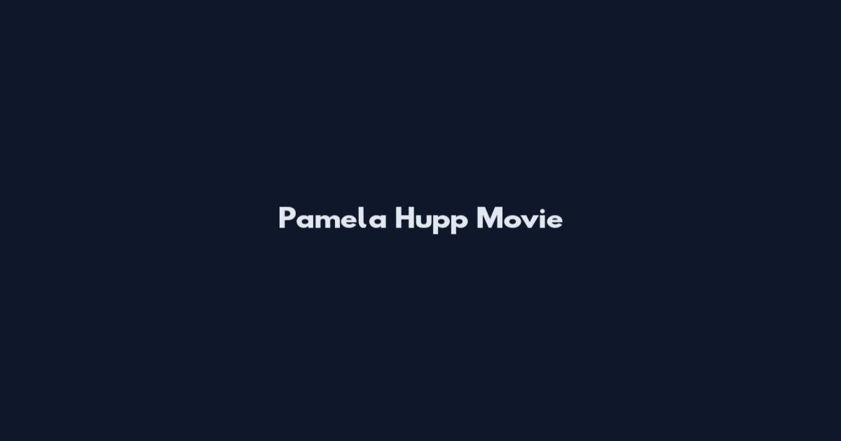 Pamela Hupp Movie