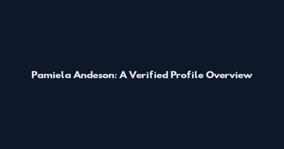 Pamiela Andeson: A Verified Profile Overview